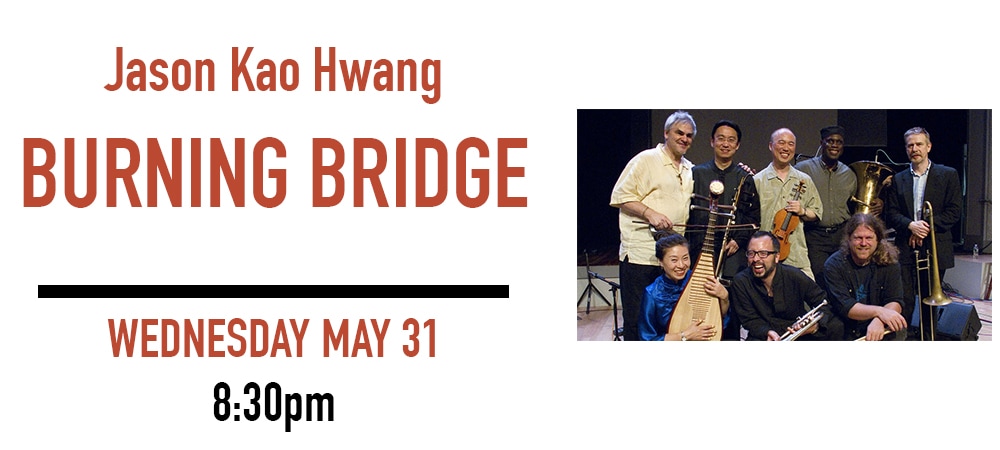 Jason Kao Hwang Burning Bridge